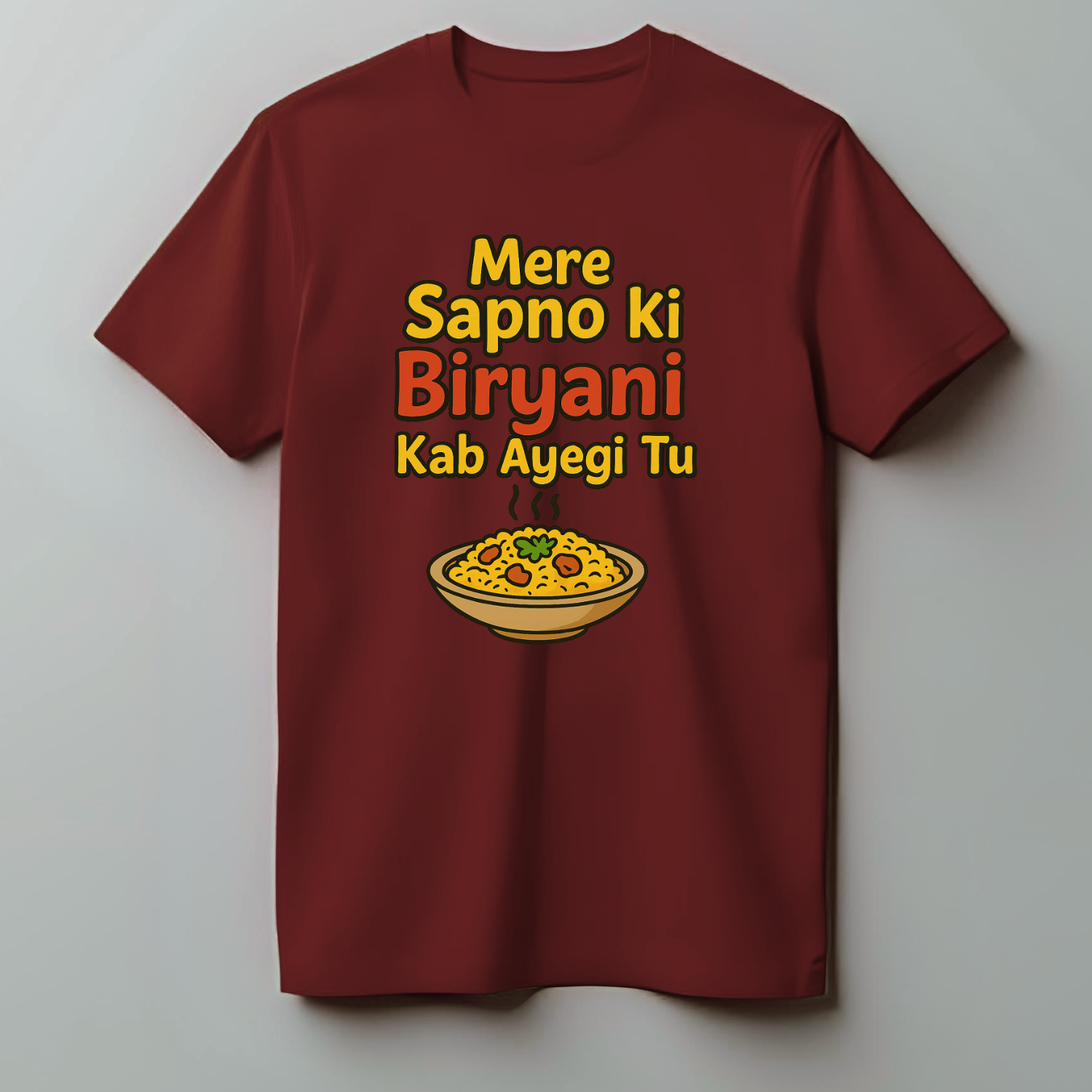 Mere Sapno ki Biryani - Cotton T-Shirt