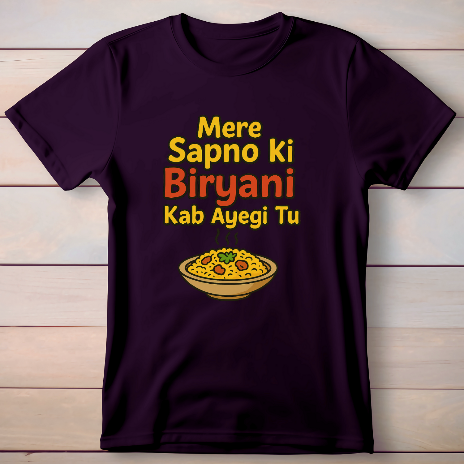 Mere Sapno ki Biryani - Cotton T-Shirt