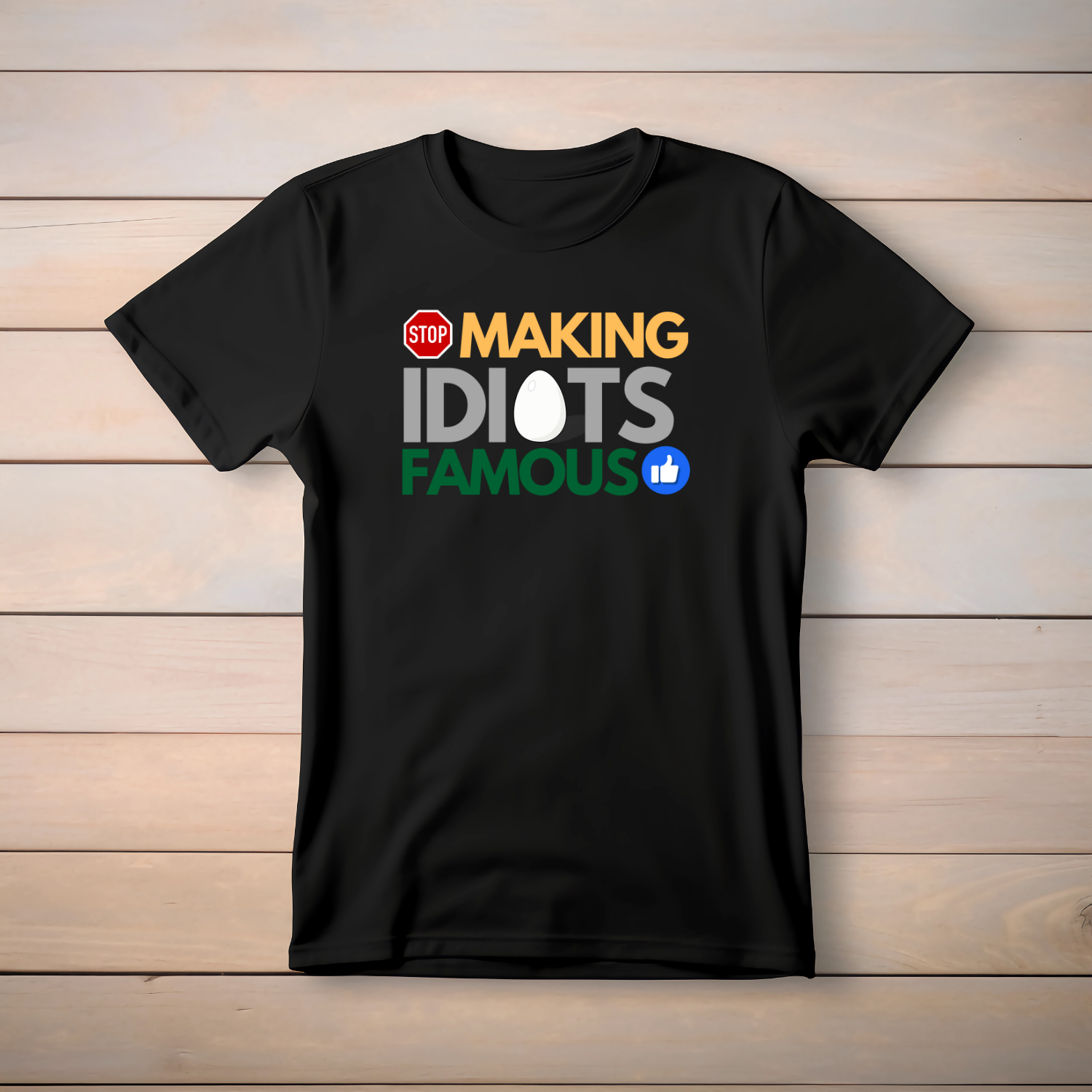 Stop making idiots famous T-Shirt