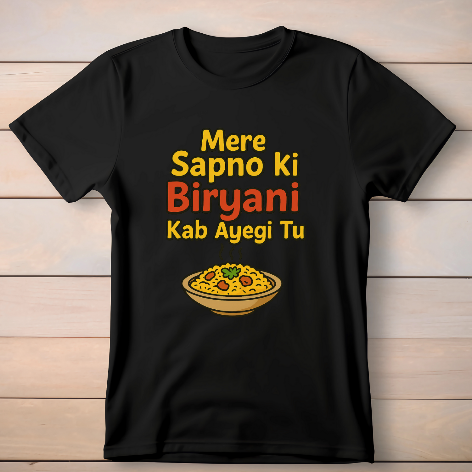 Mere Sapno ki Biryani - Cotton T-Shirt